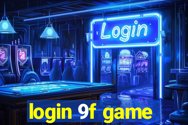 login 9f game